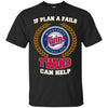 Beer Minnesota Twins T Shirts Hoodie If Plan A Fails Minnesota Twins Can Help