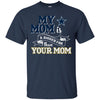 Dallas Cowboys T Shirts Hoodie My Mom Is A Bigger Fan Than Your Mom