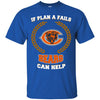 Beer Chicago Bears T Shirts Hoodie If Plan A Fails Chicago Bears Can Help