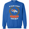 Beer Denver Broncos T Shirts Hoodie If Plan A Fails Denver Broncos Can Help