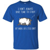 cat lazy T Shirts Hoodie  T Shirts Hoodie  I do not always have time study
