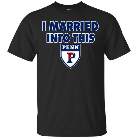 Penn Quakers T Shirts Hoodie I Married Into This