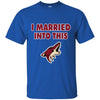 Arizona Coyotes T Shirt I Married Into This T Shirts Hoodie