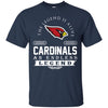 Arizona Cardinals T Shirts Hoodie The Legend Is Alive