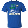 Dallas Stars T Shirts Hoodie My Mom Is A Bigger Fan Than Your Mom