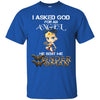Asked God For An Angel He Sent Me Wonder Woman T Shirts Hoodie