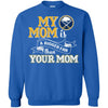 Buffalo Sabres T Shirts Hoodie My Mom Is A Bigger Fan Than Your Mom