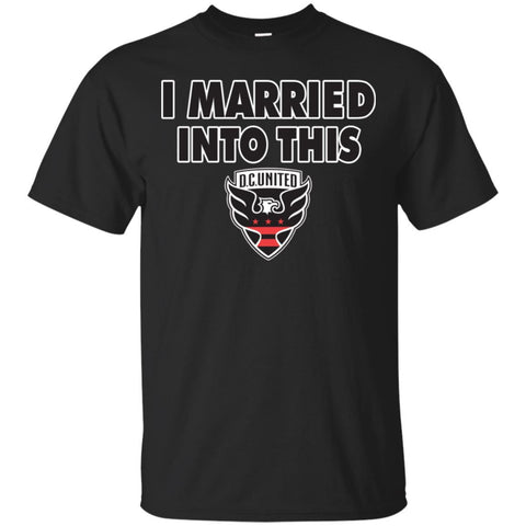 D C United T Shirts Hoodie I Married Into This