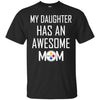 Pittsburgh Steelers T Shirts Hoodie My Daughter Has An Awesome Mom