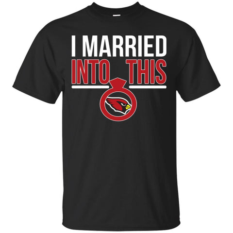 Arizona Cardinals T Shirts Hoodie I Married Into This