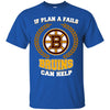 Beer Boston Bruins T Shirts Hoodie If Plan A Fails Boston Bruins Can Help