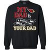 Arizona Cardinals T Shirts Hoodie My Dad Is A Bigger Fan Than Your Dad
