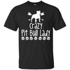 Pitbull T Shirts Hoodie  Crazy Pit Bull Lady