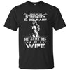 Asked God For Strength He Sent My Wife Wonder Woman T Shirts Hoodie