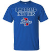 Tulsa Golden Hurricane T Shirt I Married Into This T Shirts Hoodie
