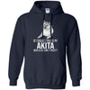 Akita T Shirts Hoodie  Of Course I Talk To