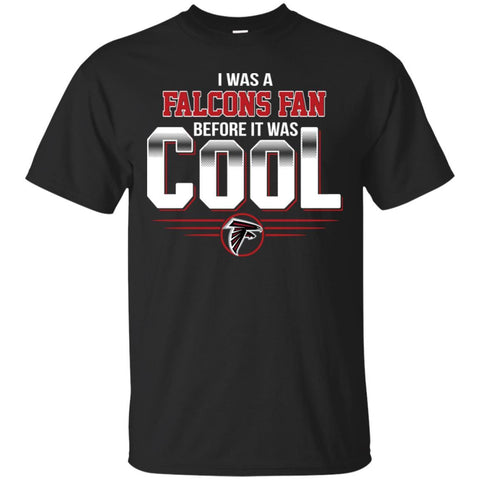 Atlanta Falcons T Shirts Hoodie I Was A Fan Before It Was Cool