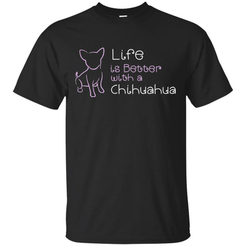 Chihuahua T Shirts Hoodie  Life Is Better With A Chihuahua