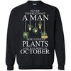 Plants T Shirts Hoodie  Never Underestimate A Man  OCTOBER