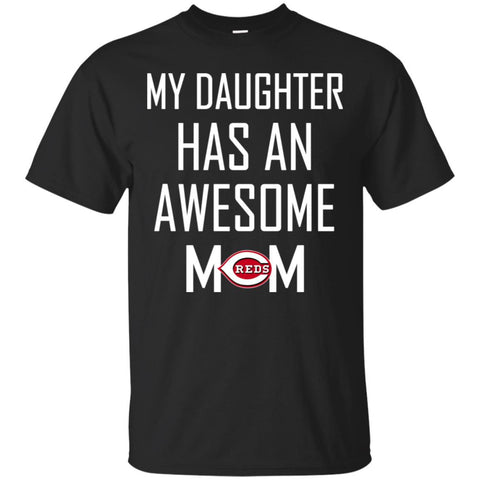 Cincinnati Reds T Shirts Hoodie My Daughter Has An Awesome Mom