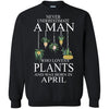 Plants T Shirts Hoodie  Never Underestimate A Man APRIL