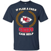 Beer Kansas City Chiefs T Shirts Hoodie If Plan A Fails Kansas City Chiefs Can Help