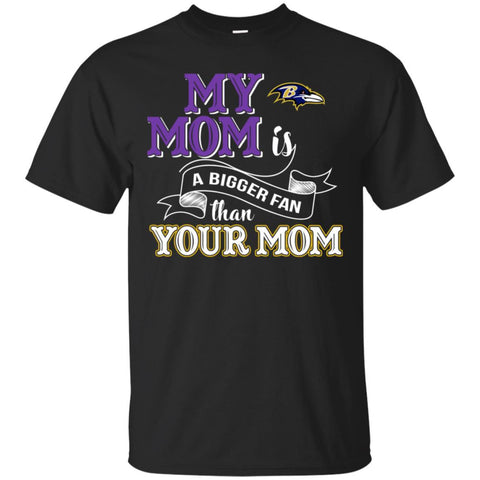 Baltimore Ravens T Shirts Hoodie My Mom Is A Bigger Fan Than Your Mom