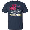 Atlanta Braves T Shirts Hoodie My Mom Is A Bigger Fan Than Your Mom