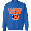 CINCINNATI BENGALS T Shirt I Married Into This T Shirts Hoodie