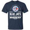 Toronto Blue Jays T Shirts Hoodie The Legend Is Alive