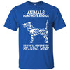 aninals don_t have a voice T Shirts Hoodie