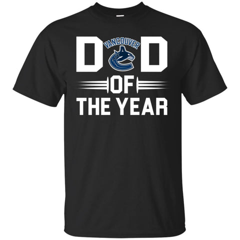 Vancouver Canucks T-Shirts Hoodie Dad Of The Year