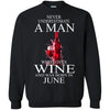 Wine T Shirts Hoodie  Never Underestimate A Man June