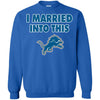 Detrolt LIONS T Shirt I Married Into This T Shirts Hoodie