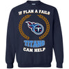 Beer Tennessee Titans T Shirts Hoodie If Plan A Fails Tennessee Titans Can Help