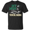 Dallas Stars T Shirts Hoodie My Mom Is A Bigger Fan Than Your Mom