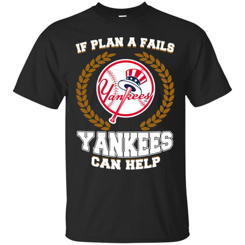 Beer New York Yankees T Shirts Hoodie If Plan A Fails New York Yankees Can Help
