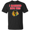 Chicago Blackhawks T Shirt I Married Into This T Shirts Hoodie