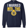 Boston Bruins T Shirts Hoodie I Married Into This