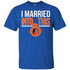 Baltimore Orioles T Shirts Hoodie I Married Into This