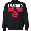 Cleveland Indians T Shirts Hoodie I Married Into This