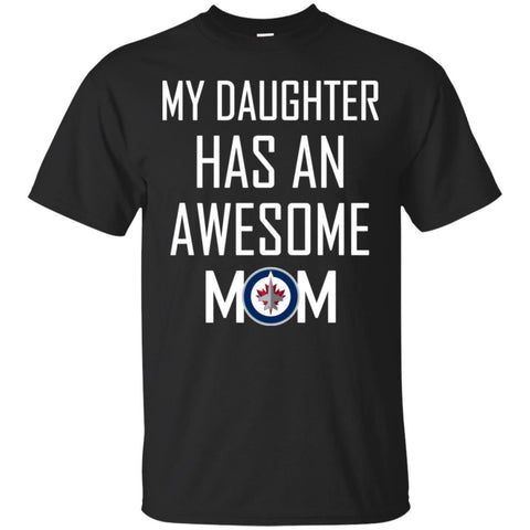 Winnipeg Jets T Shirts Hoodie My Daughter Has An Awesome Mom