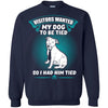 Pitbull T Shirts Hoodie  My Dog To Be Tied So I Had Him Tied