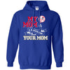 New York Yankees T Shirts Hoodie My Mom Is A Bigger Fan Than Your Mom