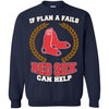 Beer Boston Red Sox T Shirts Hoodie If Plan A Fails Boston Red Sox Can Help