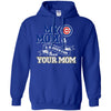 Chicago Cubs T Shirts Hoodie My Mom Is A Bigger Fan Than Your Mom