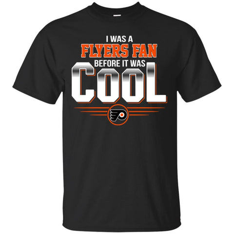 Philadelphia Flyers T Shirts Hoodie I Was A Fan Before It Was Cool