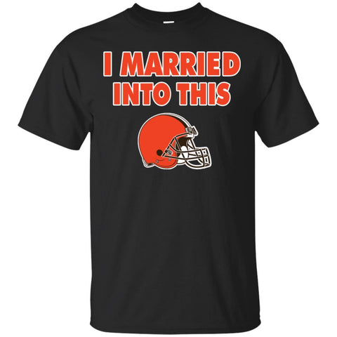 CLEVELAND BROWNS T Shirt I Married Into This T Shirts Hoodie