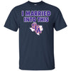 Stephen f Austin Lumberjacks T Shirts Hoodie I Married Into This