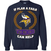 Beer Minnesota Vikings T Shirts Hoodie If Plan A Fails Minnesota Vikings Can Help
